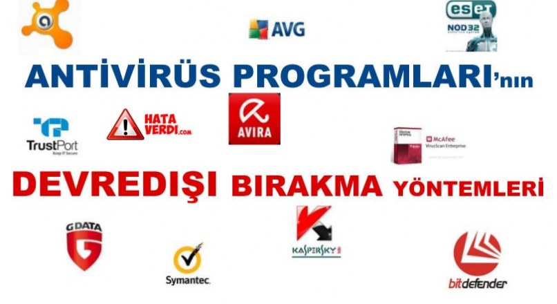 Bütün Antivirüs programların Devredışı Bırakma yolları