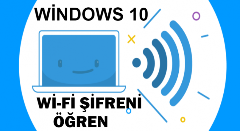 Windows 10 Wi-Fi parolamı nasıl öğrenebilirim ? [Çözüm]